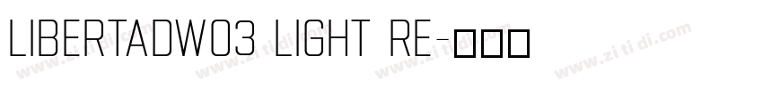 LibertadW03 Light Re字体转换